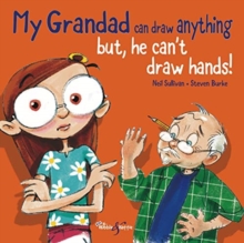 My Grandad can draw anything: BUT he can’t draw hands!