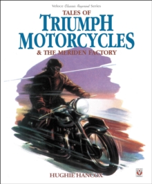 Image for Tales of Triumph Motorcycles & the Meriden Factory
