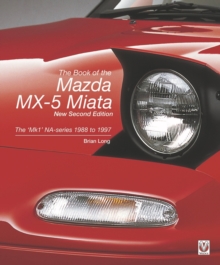 The book of the Mazda MX-5 Miata: The ‘Mk1’ NA-series  1988 to 1997