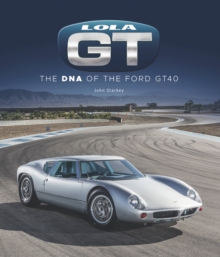 Lola GT: The DNA of the Ford GT40