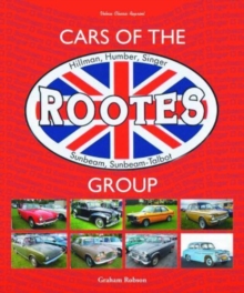 Cars of the Rootes Group: Hillman, Humber, Singer, Sunbeam, Sunbeam-Talbot