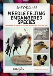 Image for A Masterclass in Needle Felting Endangered Species