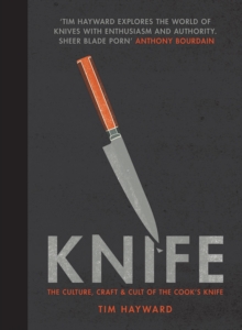 Image for Knife  : the culture, craft and cult of the cook's knife