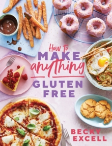 Image for How to Make Anything Gluten Free (The Sunday Times Bestseller)