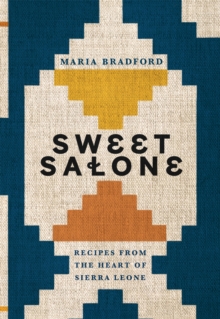 Image for Sweet Salone: Recipes from the Heart of Sierra Leone