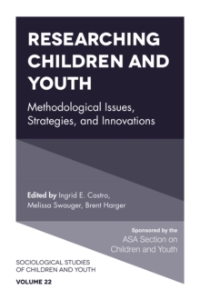 Image for Researching children and youth  : methodological issues, strategies, and innovations
