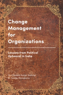Image for Change management for organizations  : lessons from political upheaval in India