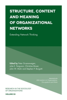 Image for Structure, content and meaning of organizational networks: extending network thinking
