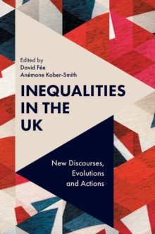 Image for Inequalities in the UK  : new discourses, evolutions and actions