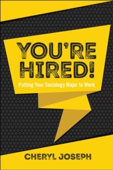 You’re Hired!: Putting Your Sociology Major to Work