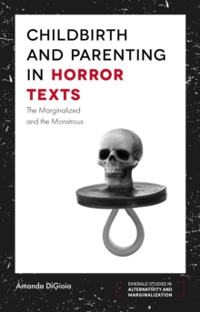 Image for Childbirth and Parenting in Horror Texts
