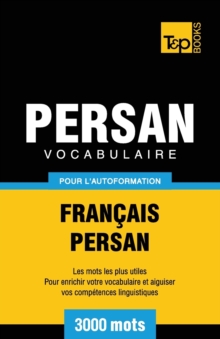 Image for Vocabulaire Fran?ais-Persan pour l'autoformation - 3000 mots
