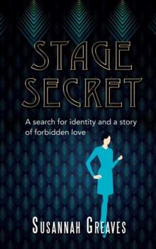 Stage Secret: A search for identity and a story of forbidden love