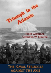 Image for Triumph in the Atlantic: The Naval Struggle Against the Axis