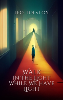 Image for Walk in The Light While We Have Light