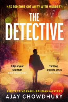 The Detective: The addictive NEW edge-of-your-seat Detective Kamil Rahman Mystery