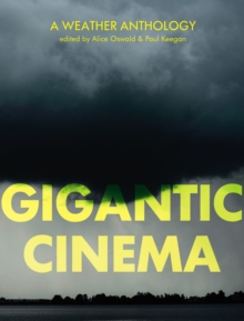 Image for Gigantic cinema  : writing about weather