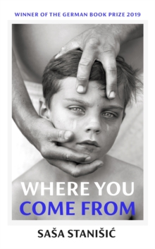 Where You Come From: Winner of the German Book Prize