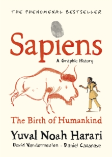 Image for Sapiens  : a graphic historyVolume one,: The birth of humankind
