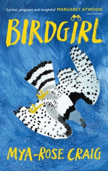 Cover for: Bird Girl: A Young Environmentalist Looks to the Skies in Search of a Better Future