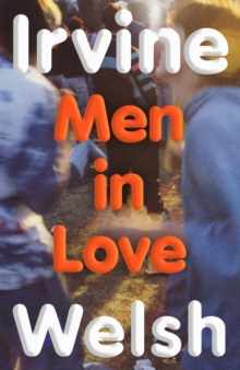 Men in Love - Welsh, Irvine
