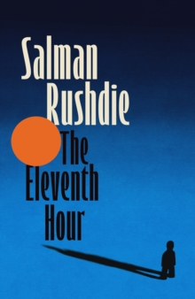 The Eleventh Hour - Rushdie, Salman