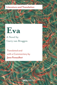 Image for Eva - A Novel by Carry van Bruggen: Translated and with a Commentary by Jane Fenoulhet