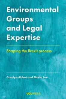 Environmental Groups and Legal Expertise: Shaping the Brexit Process