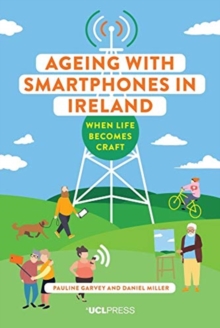 Image for Ageing with smartphones in Ireland  : when life becomes craft