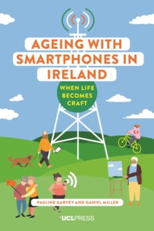 Image for Ageing With Smartphones in Ireland: When Life Becomes Craft