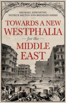 Towards A Westphalia for the Middle East