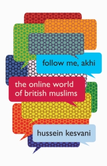 Image for Follow me, Akhi  : the online world of British Muslims