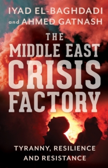 Image for The Middle East Crisis Factory