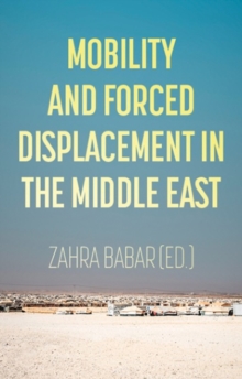 Mobility and Forced Displacement in the Middle East