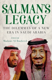 Salman’s Legacy: The Dilemmas of a New Era in Saudi Arabia