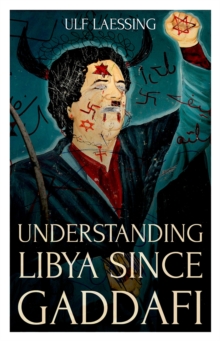 Image for Understanding Libya Since Gaddafi