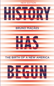 History Has Begun: The Birth of a New America