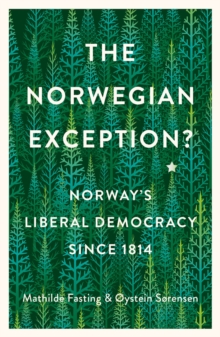 Image for The Norwegian exception?: Norway's liberal democracy since 1814