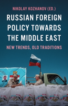 Image for Russian foreign policy towards the Middle East: new trends, old traditions