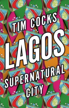Image for Lagos: supernatural city