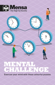 Mensa – Mental Challenge: Exercise your mind with these colourful puzzles
