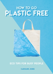 Image for How to go plastic free  : eco tips for busy people