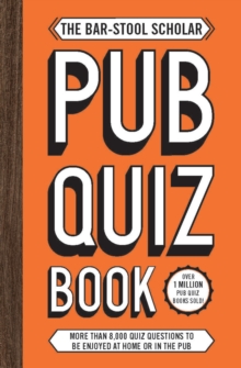 Image for The bar-stool scholar pub quiz book  : more than 8,000 quiz questions