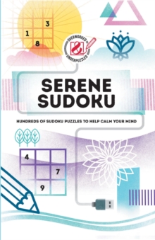 Image for Serene Sudoku : Hundreds of Sudoku puzzles to help calm your mind
