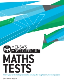 Mensa’s Most Difficult Maths Tests: Prove your arithmetic prowess by solving the toughest numerical puzzles