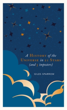 History of the Universe in 21 Stars