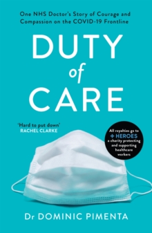 Image for Duty of care: one NHS doctor's story of the Covid-19 crisis