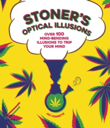 Image for Stoner's optical illusions  : 100 mind-bending illusions to trip your mind
