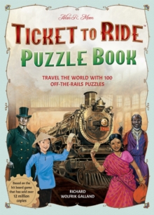 Ticket to Ride Puzzle Book: Travel the World with 100 Off-the-Rails Puzzles