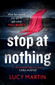 Stop at Nothing: ‘A switchback ride of a read’ Cara Hunter